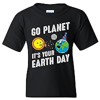 Go Planet It's Your Earth Day - Outer Space Cute Funny Birthday Party Youth T Shirt