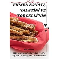 Ekmek Sanati, Salatİnİ Ve Torcellİ'nİn (Turkish Edition)