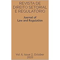 Revista de Direito Setorial e Regulatório / Journal of Law and Regulation: Vol. 6 (2) (Portuguese Edition) Revista de Direito Setorial e Regulatório / Journal of Law and Regulation: Vol. 6 (2) (Portuguese Edition) Kindle Paperback