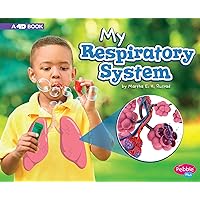 My Respiratory System: A 4D Book (My Body Systems) My Respiratory System: A 4D Book (My Body Systems) Paperback Library Binding