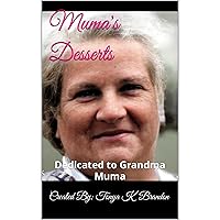 Muma's Desserts: Dedicated to Grandma Muma Muma's Desserts: Dedicated to Grandma Muma Kindle Audible Audiobook Paperback