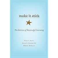 Make It Stick: The Science of Successful Learning Make It Stick: The Science of Successful Learning Audible Audiobook Hardcover eTextbook