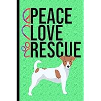 Peace Love Rescue: Journal Lined Blank Paper Diary Jack Russell Terrier Dog Green Cover