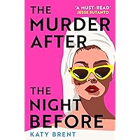 The Murder After the Night Before: From the author of How to Kill Men and Get Away With It, don’t miss this slick and utterly gripping comic crime thriller for 2024! The Murder After the Night Before: From the author of How to Kill Men and Get Away With It, don’t miss this slick and utterly gripping comic crime thriller for 2024! Kindle Audible Audiobook Paperback