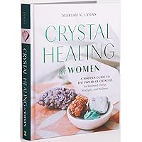 Crystal Healing for Women: Gift Edition: A Modern Guide to the Power of Crystals for Renewed Energy, Strength, and Wellness Crystal Healing for Women: Gift Edition: A Modern Guide to the Power of Crystals for Renewed Energy, Strength, and Wellness Hardcover Kindle Audible Audiobook Paperback