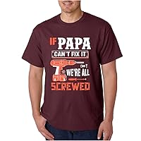 If Papa Can't Fix It We're All Screwed, Birthday Gift,Papa, Grandpa - Funny Gifts Men T-Shirts