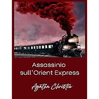 Assassinio sull'Orient Express (tradotto) (Italian Edition) Assassinio sull'Orient Express (tradotto) (Italian Edition) Kindle Audible Audiobook Paperback