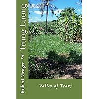 Trung Luong: Valley of Tears Trung Luong: Valley of Tears Paperback