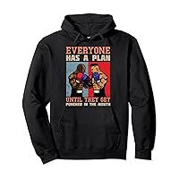 Everyone Has A Plan Until They Get Punched In the Mouth Mike Pullover Hoodie