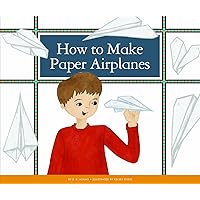 How to Make Paper Airplanes (Make Your Own Fun) How to Make Paper Airplanes (Make Your Own Fun) Kindle Library Binding