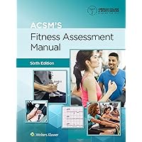 ACSM's Fitness Assessment Manual (American College of Sports Medicine) ACSM's Fitness Assessment Manual (American College of Sports Medicine) Paperback Kindle