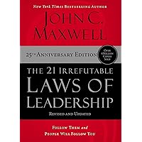 The 21 Irrefutable Laws of Leadership: Follow Them and People Will Follow You The 21 Irrefutable Laws of Leadership: Follow Them and People Will Follow You Audible Audiobook Hardcover Kindle Paperback Audio CD