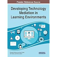Developing Technology Mediation in Learning Environments Developing Technology Mediation in Learning Environments Hardcover Paperback