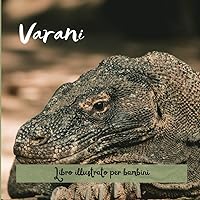 Varani: Libro illustrato per bambini (Italian Edition)