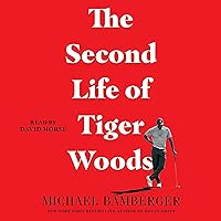The Second Life of Tiger Woods The Second Life of Tiger Woods Audible Audiobook Paperback Kindle Hardcover Audio CD