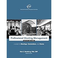Professional Meeting Management: A Guide to Meetings, Conventions, and Events Professional Meeting Management: A Guide to Meetings, Conventions, and Events Paperback eTextbook