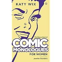 The Oberon Book of Comic Monologues for Women The Oberon Book of Comic Monologues for Women Paperback