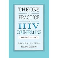 Theory And Practice Of HIV Counselling: A Systemic Approach Theory And Practice Of HIV Counselling: A Systemic Approach Kindle Hardcover Paperback