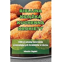 Biblijna KsiĄŻka Kuchenna Krokiety (Polish Edition)