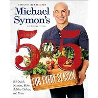 Michael Symon's 5 in 5 for Every Season: 165 Quick Dinners, Sides, Holiday Dishes, and More: A Cookbook Michael Symon's 5 in 5 for Every Season: 165 Quick Dinners, Sides, Holiday Dishes, and More: A Cookbook Paperback Kindle