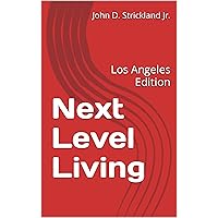 Next Level Living: Los Angeles Edition