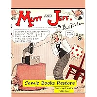 Mutt and Jeff Book n°9: From Golden age comic books - 1924 - restoration 2021 Mutt and Jeff Book n°9: From Golden age comic books - 1924 - restoration 2021 Hardcover Paperback