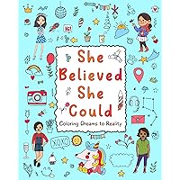 She Believed She Could: Coloring Dreams to Reality: Empowering Affirmation Doodle Art for Tweens 8-12
