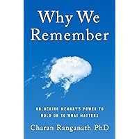 Why We Remember: Unlocking Memory's Power to Hold on to What Matters Why We Remember: Unlocking Memory's Power to Hold on to What Matters Kindle Audible Audiobook Hardcover Paperback