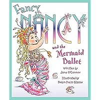 Fancy Nancy and the Mermaid Ballet Fancy Nancy and the Mermaid Ballet Hardcover Audible Audiobook Kindle Paperback