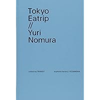 Tokyo Eatrip Tokyo Eatrip Paperback