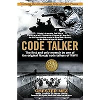 Code Talker: The First and Only Memoir By One of the Original Navajo Code Talkers of WWII Code Talker: The First and Only Memoir By One of the Original Navajo Code Talkers of WWII Paperback Audible Audiobook Kindle Hardcover Audio CD