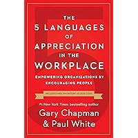 The 5 Languages of Appreciation in the Workplace: Empowering Organizations by Encouraging People The 5 Languages of Appreciation in the Workplace: Empowering Organizations by Encouraging People Paperback Audible Audiobook Kindle Library Binding Audio CD
