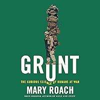 Grunt: The Curious Science of Humans at War Grunt: The Curious Science of Humans at War Audible Audiobook Kindle Hardcover Paperback MP3 CD