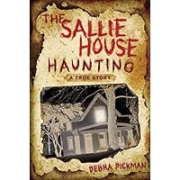 The Sallie House Haunting: A True Story The Sallie House Haunting: A True Story Paperback Kindle