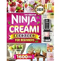 The Creative NINJA Creami Cookbook for Beginners: 1600 Days of Inventive and Fun Recipes, Pushing the Boundaries of Frozen Dessert, From Ice Creams to Mix-Ins, Sorbets, Gelatos, Shakes and Smoothies The Creative NINJA Creami Cookbook for Beginners: 1600 Days of Inventive and Fun Recipes, Pushing the Boundaries of Frozen Dessert, From Ice Creams to Mix-Ins, Sorbets, Gelatos, Shakes and Smoothies Kindle Paperback