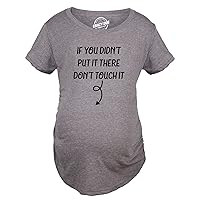 If You Didn�t Put It There Dont Touch It Maternity Shirt Funny Baby Rub Joke Pregnancy Tee for Ladies