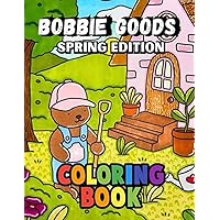 Bobbie's Delightful Coloring Book: Spring Edition 50 Pages of Joyful Designs Suitable for All Ages