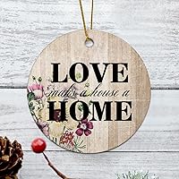 Personalized 3 Inch Love Maks A House A Home White Ceramic Ornament Holiday Decoration Wedding Ornament Christmas Ornament Birthday for Home Wall Decor Souvenir.