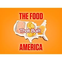 The Food That Built America