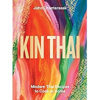 Kin Thai: Modern Thai Recipes to Cook at Home Kin Thai: Modern Thai Recipes to Cook at Home Hardcover Kindle