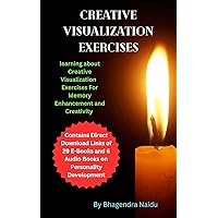 Creative Visualization Exercises : learning about Creative Visualization Exercises For Memory Enhancement and Creativity (Personality Development) Creative Visualization Exercises : learning about Creative Visualization Exercises For Memory Enhancement and Creativity (Personality Development) Kindle