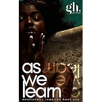 As We Learn (Emotionally Impaired Book 1) As We Learn (Emotionally Impaired Book 1) Kindle Paperback