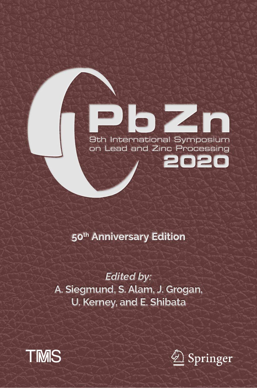 PbZn 2020: 9th International Symposium on Lead and Zinc Processing (The Minerals, Metals & Materials Series)