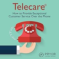 Telecare: How to Provide Exceptional Customer Service Over the Phone Telecare: How to Provide Exceptional Customer Service Over the Phone Audible Audiobook