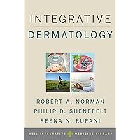 Integrative Dermatology (Weil Integrative Medicine Library) Integrative Dermatology (Weil Integrative Medicine Library) Paperback Kindle