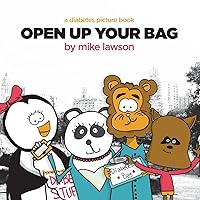 Open Up Your Bag: A Diabetes Picture Book Open Up Your Bag: A Diabetes Picture Book Paperback