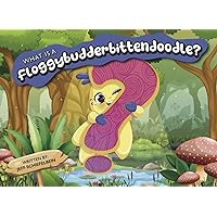 What is a FLOGGYBUDDERBITTENDOODLE?