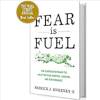 Fear Is Fuel: The Surprising Power to Help You Find Purpose, Passion, and Performance Fear Is Fuel: The Surprising Power to Help You Find Purpose, Passion, and Performance Audible Audiobook Kindle Hardcover