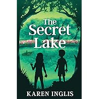 The Secret Lake: A children's mystery adventure (Secret Lake Mystery Adventures)