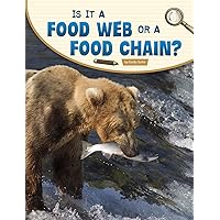Is It a Food Web or a Food Chain? (Science Inquiry) Is It a Food Web or a Food Chain? (Science Inquiry) Hardcover Kindle Paperback